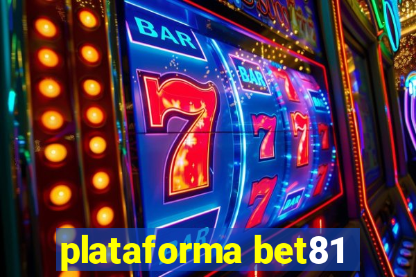 plataforma bet81